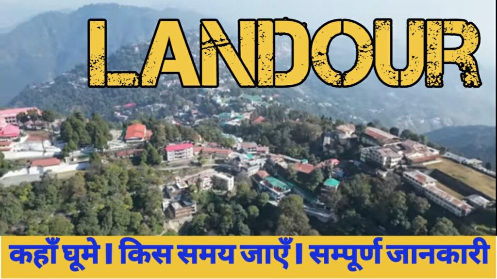 Landour Places to Visit in Uttrakhand India