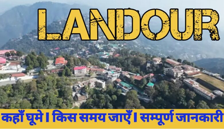 Landour Places to Visit