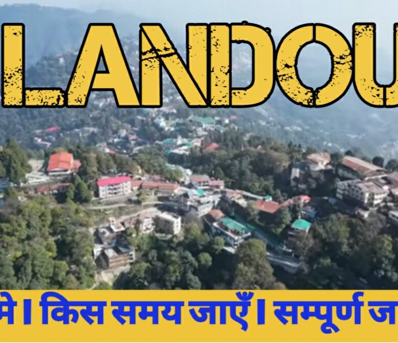 Landour Places to Visit